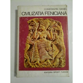 CIVILIZATIA FENICIANA - CONSTANTIN DANIEL 